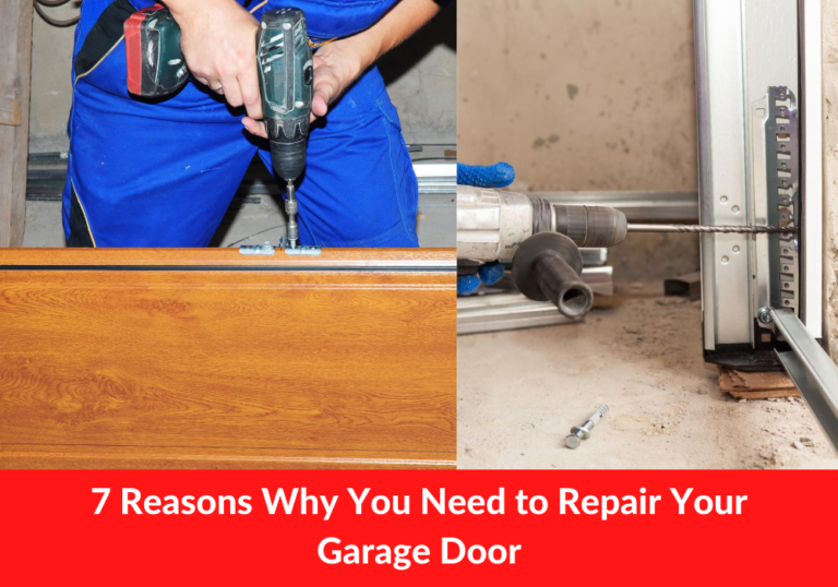 7 Reasons Why You Need to Repair Your Garage Door